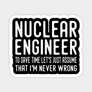 funny nuclear engineer quote Magnet