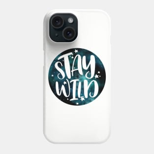 Stay Wild - Galaxy Phone Case