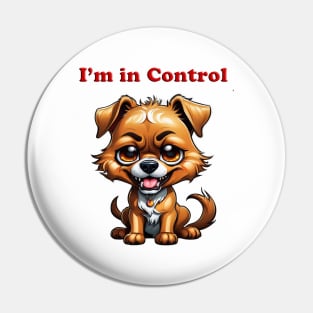 I'm In Control - Chihuahua Pin