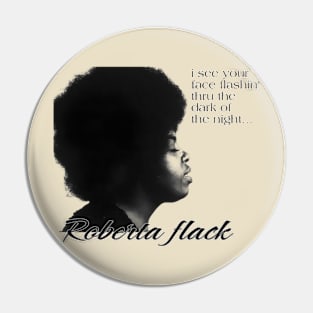 Roberta flack Pin