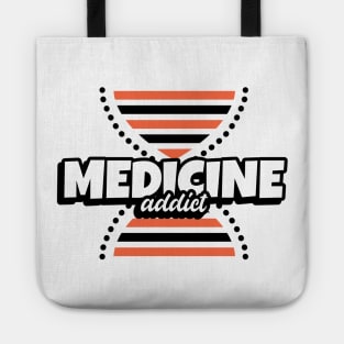 Medicine Addict DNA - Medical Student In Medschool Funny Gift For Nurse & Doctor Medicine Tote