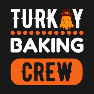 TURKEY BAKING CREW T-Shirt