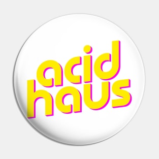 Acid Haus Pin