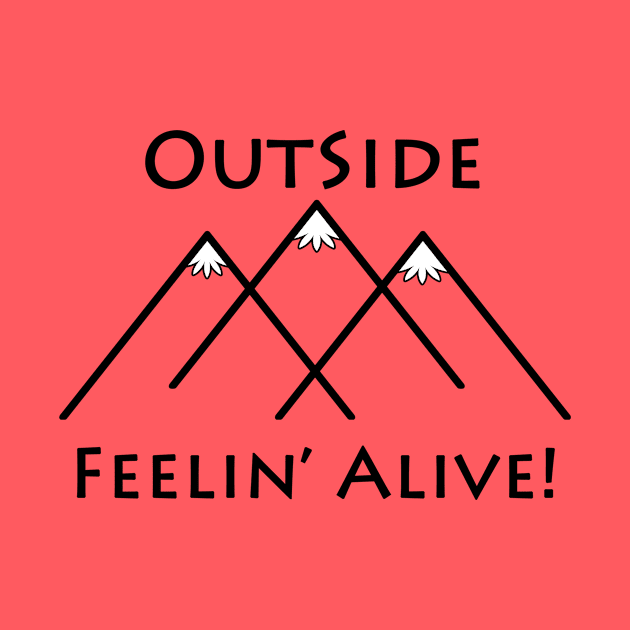 Outside Feelin' Alive! by RodeoEmpire