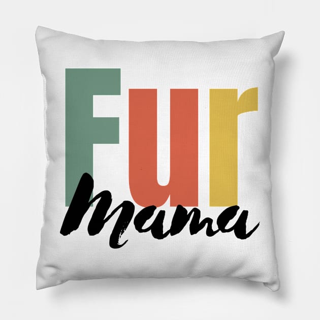 Fur Mama Pillow by HobbyAndArt