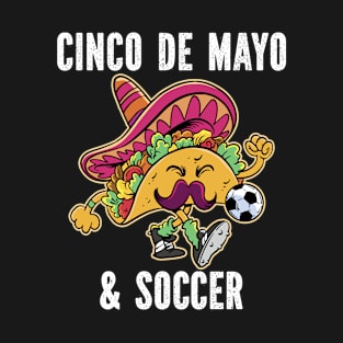 Taco Cinco de Mayo Soccer Cinco de Mayo Football T-Shirt