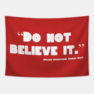 Do Not Believe It Tapestry