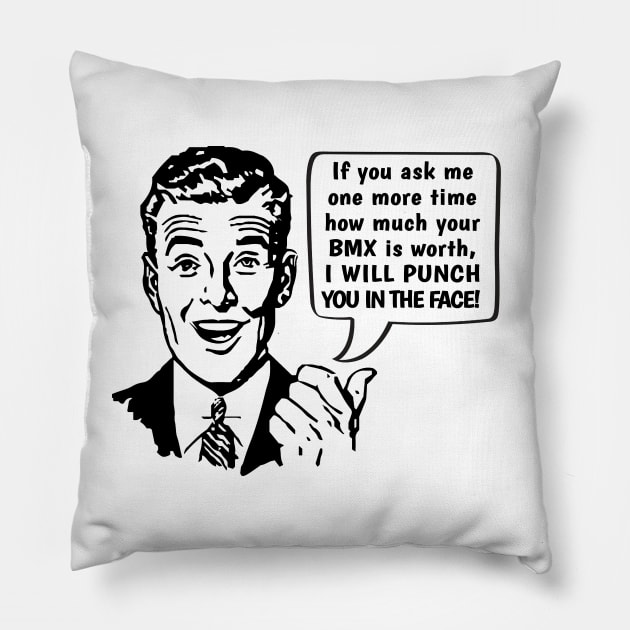 BMX Punch You In The Face Pillow by Hucker Apparel