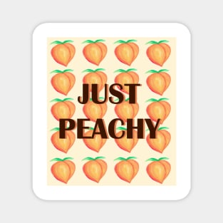 Just Peachy acrylic fun quote pattern design Magnet