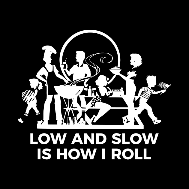 Low and slow is how I roll t-shirt by RedYolk