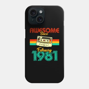 Awesome since February 1981 Phone Case