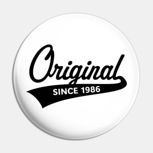 Original Since 1986 (Year Of Birth / Birthday / Black) Pin