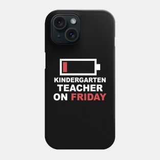 Kindergarten Teacher On Friday Low Battery Phone Case