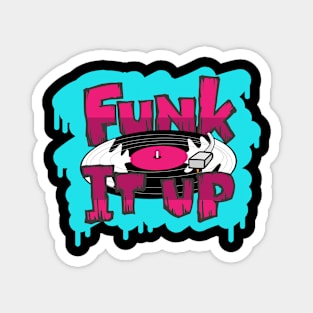 Funk It Up Magnet