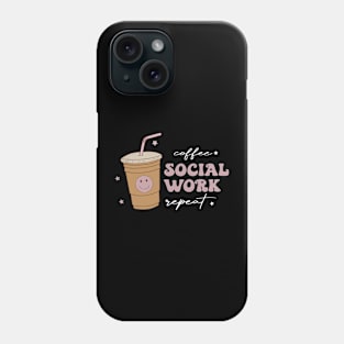 Coffee social work repeat Phone Case