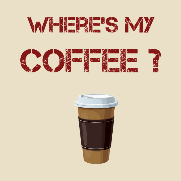 Where's my coffee by tuanjggaa