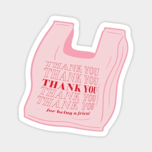 Thank You (For Being a Friend) Bag Magnet