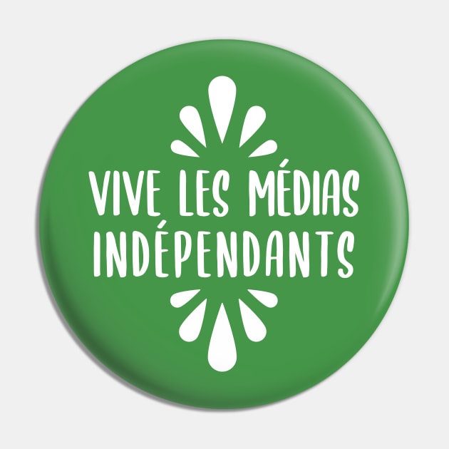 Vive les Médias Indépendants Pin by BlueZenStudio