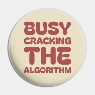 Busy cracking the algorithm | social media manager gifts Pin