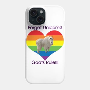 Forget Unicorns, Goats Rule! Phone Case