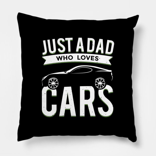 Just a Dad Who Loves Cars Pillow by Vilmos Varga