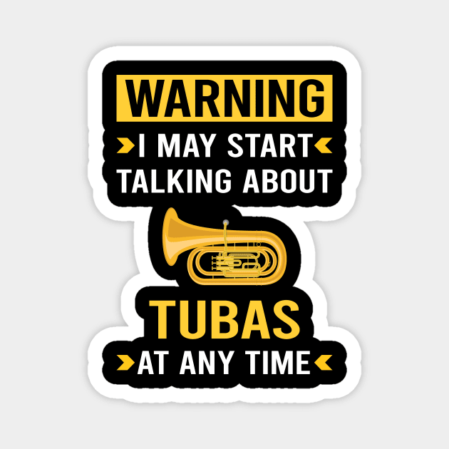 Warning Tuba Magnet by Good Day