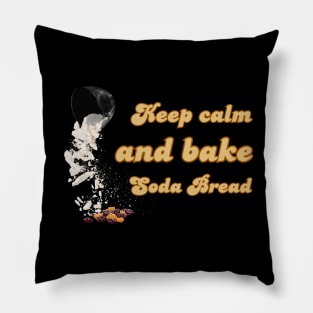 Keep calm and bake Soda Bread Pillow