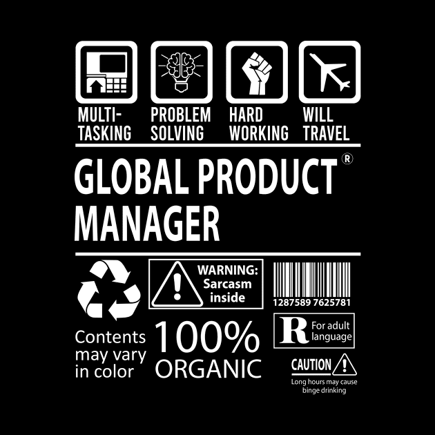 Global Product Manager T Shirt - MultiTasking Certified Job Gift Item Tee by Aquastal