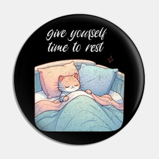 Give Yourself Time To Rest Sleeping Cat Mental Health Pin