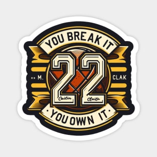 You Break it you own it Banner shapes Magnet