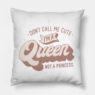 Queen, not a princess Pillow