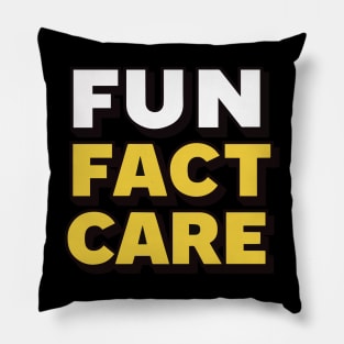 Fun fact care Pillow