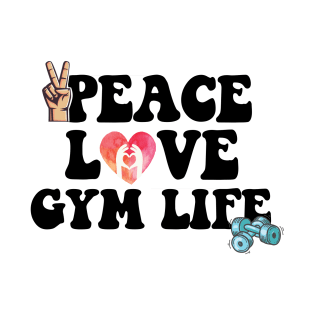 Peace Love Gym Life T-Shirt