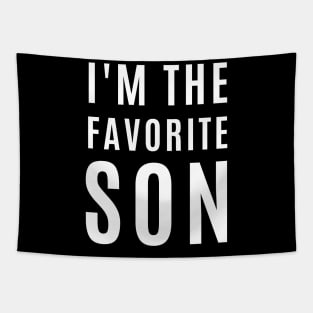 I'm the favorite son, funny gift slogan / quote. Tapestry