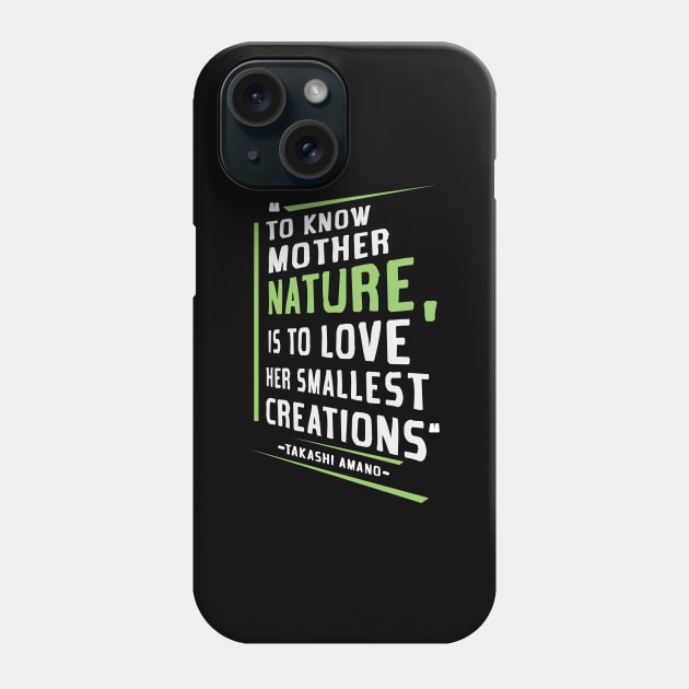 Quote by Takashi Amano Phone Case by siddick49