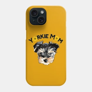 Yorkie Mom Cute Yorkshire Terrier and Sunflowers Phone Case