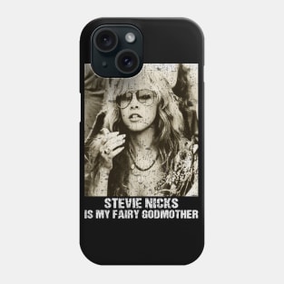 Stevie Nicks Is My Fairy Godmother vintage style Phone Case