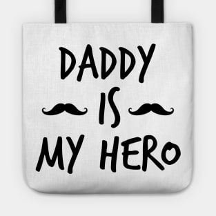 daddy is my hero Tote