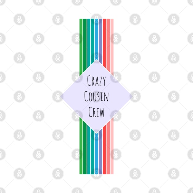 Crazy Cousin Crew by Podi Shawna