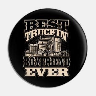 Best Truckin Boyfriend Ever Trucker Truck Driver Pin