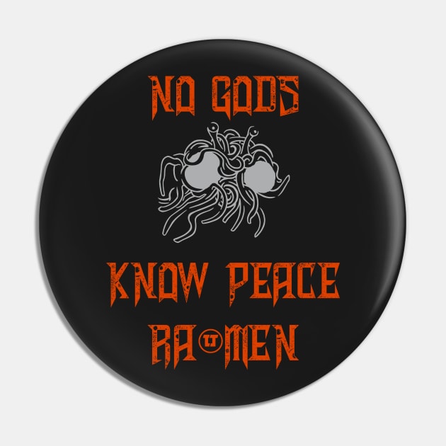 No Gods Know Peace Pin by MayhemInMayberry