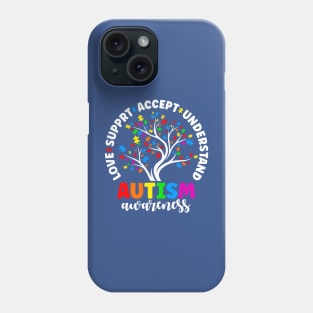 Love Accept Support Autistic Autism Awareness Phone Case