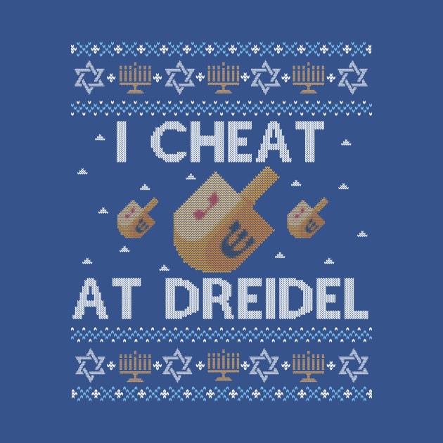 Funny Ugly Hanukkah Sweater, I Cheat at Dreidel by HolidayoftheWeek