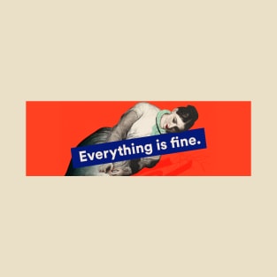 The Everything Is Fine Classic T-Shirt