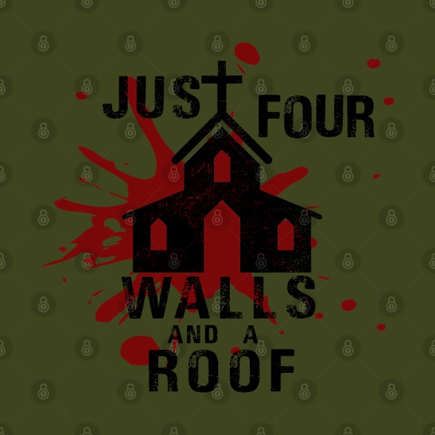 Four Walls and a Roof by shanestillz