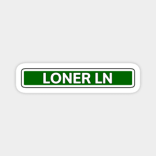 Loner Ln Street Sign Magnet