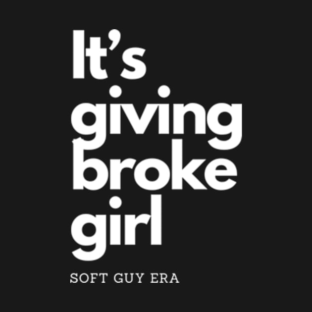 it's giving broke girl by cloudviewv2