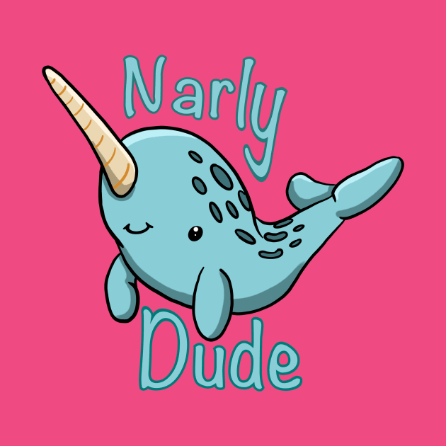 Narly Dude (Gnarly Narwhal) by Tricera Tops