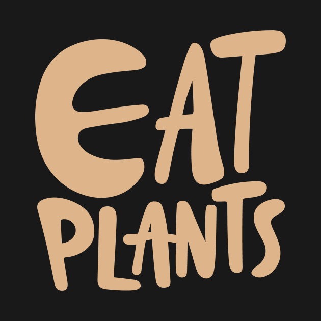 Eat Plants Retro Vintage Text by ravensart