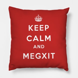 Keep Calm And Megxit Pillow